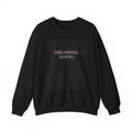 Dreaming Doing Crewneck Sweatshirt for Everyday Comfort